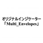 オリジナルインジケーター「Multi＿Envelopes」